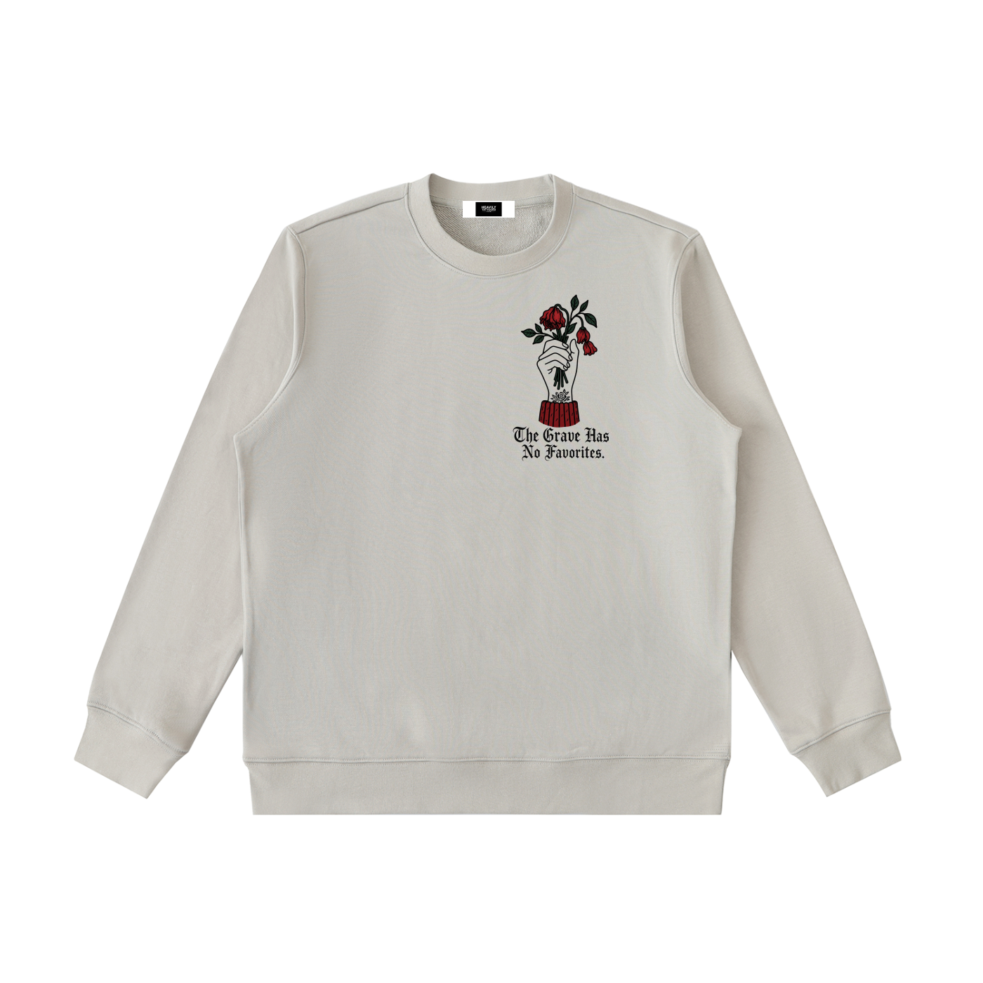 The Grave Has No Favourites Heavyweight Crewneck Sweatshirt