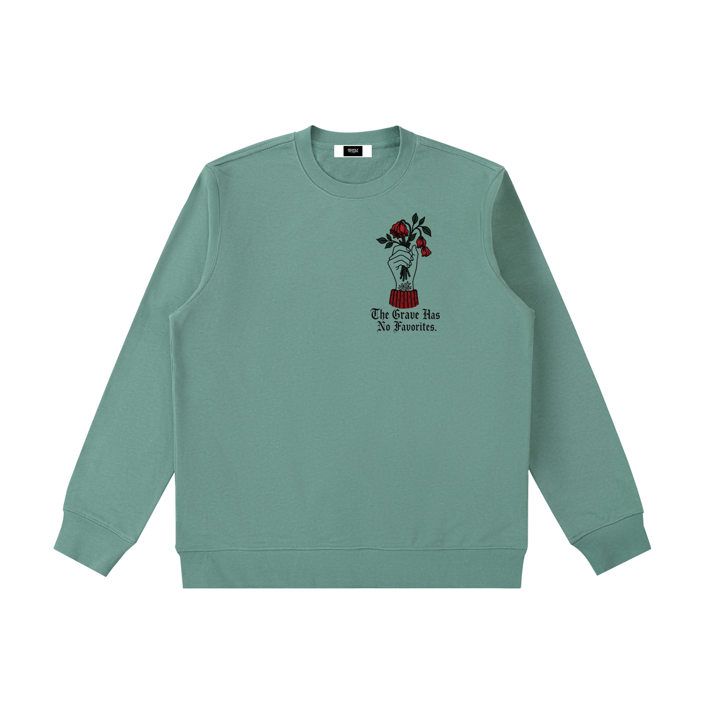 The Grave Has No Favourites Heavyweight Crewneck Sweatshirt